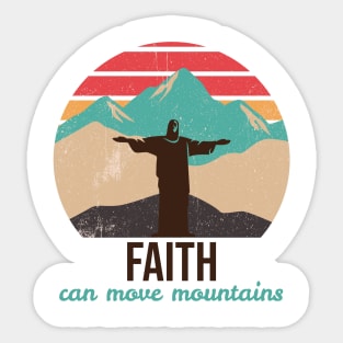 Faith can move mountains Sticker